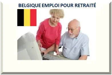 BELGIQUE EMPLOI POUR RETRAITÉ(E) 2026
