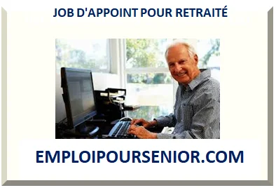 JOB D'APPOINT POUR SENIOR RETRAITÉ 2026