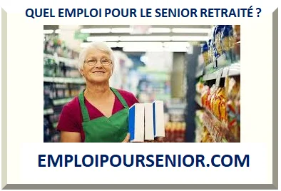 QUEL EMPLOI POUR LE SENIOR RETRAITÉ ?